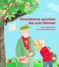 Cover: Kirschkerne spucken bis zum Himmel - Kallmeyer