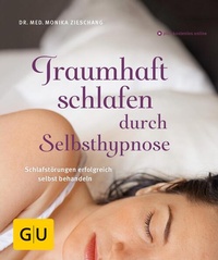 Abbildung von: Traumhaft schlafen durch Selbsthypnose - Gräfe und Unzer