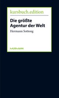 Cover: Die gr&ouml;&szlig;te Agentur der Welt - kursbuch.edition