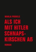 Cover: Als ich mit Hitler Schnapskirschen a&szlig; - Verbrecher