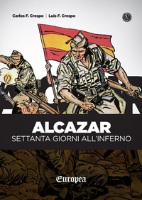 Abbildung von: Alcazar. Settanta giorni all'Inferno - Europea;Ferrogallico
