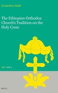 Cover: The Ethiopian Orthodox Church's Tradition on the Holy Cross - Brill