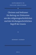 Cover: Christen und Sethianer: Ein Beitrag zur Diskussion um den religionsgeschichtlichen und den kirchengeschichtlichen Begriff der Gnosis - Brill