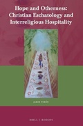 Cover: Hope and Otherness: Christian Eschatology and Interreligious Hospitality - Brill