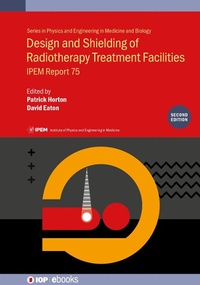 Enlarge image Cover: Design and Shielding of Radiotherapy Treatment Facilities - Institute of Physics Publishing