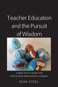 Cover: Teacher Education and the Pursuit of Wisdom - Peter Lang Verlag