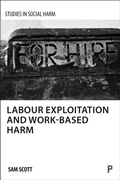 Cover: Labour Exploitation and Work-Based Harm - Policy Press