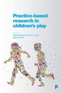 Enlarge image Cover: Practice-Based Research in Children's Play - Policy Press