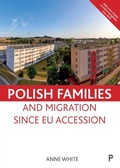 Cover: Polish Families and Migration since EU Accession - Policy Press