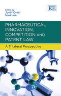 Cover: Pharmaceutical Innovation, Competition and Patent Law - Edward Elgar Publishing