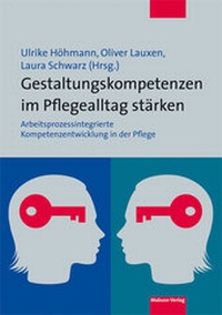 Abbildung von: Gestaltungskompetenzen im Pflegealltag stärken - Mabuse