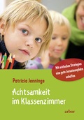 Cover: Achtsamkeit im Klassenzimmer - Arbor