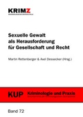 Cover: Sexuelle Gewalt als Herausforderung f&uuml;r Gesellschaft und Recht - Kriminologische Zentralstelle