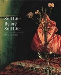 Cover: Still Life Before Still Life - Yale University Press