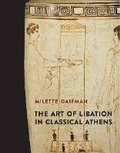 Cover: The Art of Libation in Classical Athens - Yale University Press
