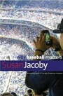 Cover: Why Baseball Matters - Yale University Press