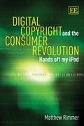 Cover: Digital Copyright and the Consumer Revolution - Edward Elgar Publishing