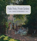 Cover: Public Parks, Private Gardens - Metropolitan Museum of Art