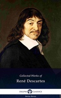 Cover: Delphi Collected Works of Ren&eacute; Descartes (Illustrated) - Delphi Classics