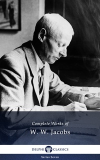 Enlarge image Cover: Delphi Complete Works of W. W. Jacobs (Illustrated) - Delphi Classics