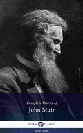 Cover: Delphi Complete Works of John Muir (Illustrated) - Delphi Classics
