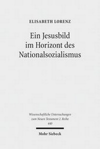 Abbildung von: Ein Jesusbild im Horizont des Nationalsozialismus - Mohr Siebeck