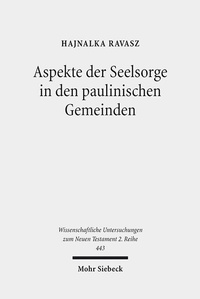 Abbildung von: Aspekte der Seelsorge in den paulinischen Gemeinden - Mohr Siebeck