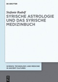 Cover: Syrische Astrologie und das Syrische Medizinbuch - De Gruyter