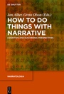 Cover: How to Do Things with Narrative - De Gruyter