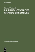 Cover: La production des grands ensembles - De Gruyter Mouton