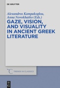 Cover: Gaze, Vision, and Visuality in Ancient Greek Literature - De Gruyter