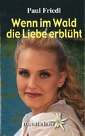 Cover: Wenn im Wald die Liebe erbl&uuml;ht - Rosenheimer Verlagshaus