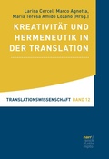 Cover: Kreativit&auml;t und Hermeneutik in der Translation - Narr Francke Attempto Verlag