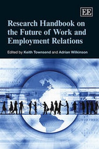Enlarge image Cover: Research Handbook on the Future of Work and Employment Relations - Edward Elgar Publishing