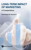 Cover: Long-term Impact Of Marketing: A Compendium - World Scientific Publishing Co Pte Ltd