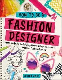Enlarge image Cover: How To Be A Fashion Designer - DK Children
