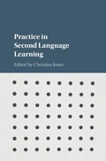Cover: Practice in Second Language Learning - Cambridge University Press