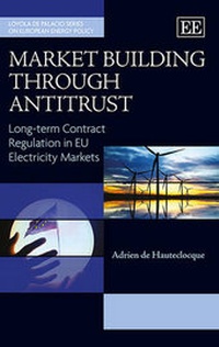 Enlarge image Cover: Market Building through Antitrust - Edward Elgar Publishing