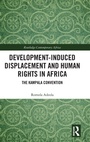 Cover: Development-induced Displacement and Human Rights in Africa - Routledge