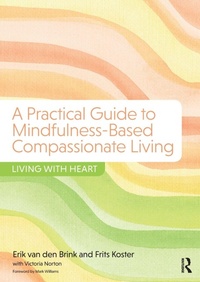 Enlarge image Cover: A Practical Guide to Mindfulness-Based Compassionate Living - Routledge