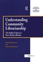 Cover: Understanding Community Librarianship - Routledge