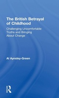 Cover: The British Betrayal of Childhood - Routledge