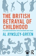 Cover: The British Betrayal of Childhood - Routledge