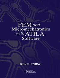 Enlarge image Cover: FEM and Micromechatronics with ATILA Software - CRC Press