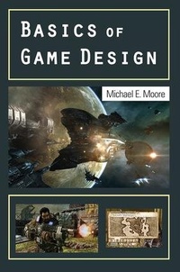 Enlarge image Cover: Basics of Game Design - CRC Press