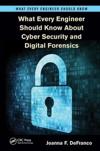 Enlarge image Cover: What Every Engineer Should Know About Cyber Security and Digital Forensics - CRC Press