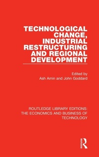 Enlarge image Cover: Technological Change, Industrial Restructuring and Regional Development - Routledge
