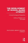 Cover: The Development of School-based Literacy - Routledge