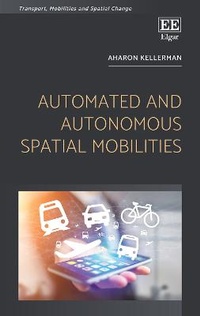 Enlarge image Cover: Automated and Autonomous Spatial Mobilities - Edward Elgar Publishing
