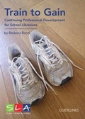 Cover: Train to Gain - School Library Association